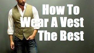 How To Wear A Vest The Best!  Men's Style: Vest (Waistcoat) Outfit